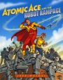 Atomic Ace and the Robot Rampage