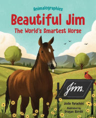 Title: Beautiful Jim: The World's Smartest Horse, Author: Jodie Parachini