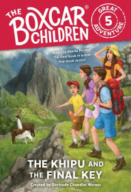 Title: The Khipu and the Final Key (The Boxcar Children Great Adventure #5), Author: Gertrude Chandler Warner