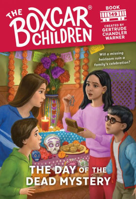 The Day Of The Dead Mystery The Boxcar Children Series 149 By Gertrude Chandler Warner Paperback Barnes Noble