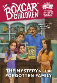 Title: The Mystery of the Forgotten Family (The Boxcar Children Series #155), Author: Gertrude Chandler Warner