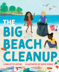 Title: The Big Beach Cleanup, Author: Charlotte Offsay