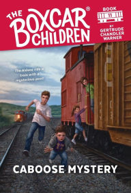 Title: Caboose Mystery (The Boxcar Children Series #11), Author: Gertrude Chandler Warner