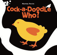 Title: Cock-a-Doodle Who?, Author: Martine Perrin