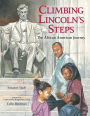 Climbing Lincoln's Steps: The African American Journey