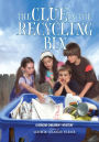 The Clue in the Recycling Bin (The Boxcar Children Series #126)