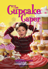Title: The Cupcake Caper (The Boxcar Children Series #125), Author: Gertrude Chandler Warner