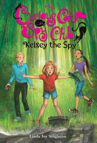 Title: Kelsey the Spy, Author: Linda Joy Singleton