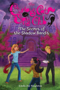 Title: The Secret of the Shadow Bandit, Author: Linda Joy Singleton