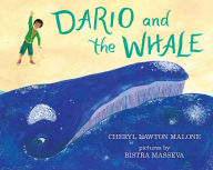 Title: Dario and the Whale, Author: Cheryl Lawton Malone