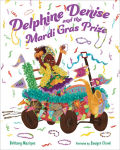 Alternative view 1 of Delphine Denise and the Mardi Gras Prize