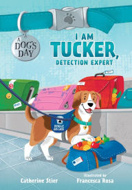 Title: I Am Tucker, Detection Expert, Author: Catherine Stier