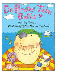 Title: Do Pirates Take Baths?, Author: Kathy Tucker