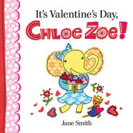 Title: It's Valentine's Day, Chloe Zoe!, Author: Jane Smith