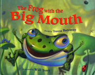 Title: The Frog with the Big Mouth, Author: Teresa Bateman