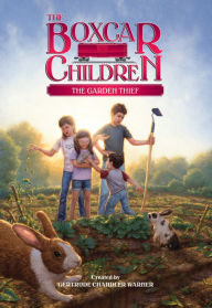 Title: The Garden Thief (The Boxcar Children Series #130), Author: Gertrude Chandler Warner
