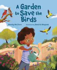 Title: A Garden to Save the Birds, Author: Wendy McClure