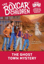 The Ghost Town Mystery (The Boxcar Children Series #71)