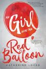The Girl with the Red Balloon (Balloonmakers Series #1)