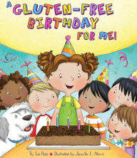 Title: A Gluten-Free Birthday for Me!, Author: Sue Fliess