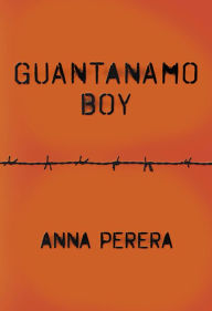 Title: Guantanamo Boy, Author: Anna Perera