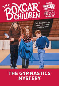 Title: The Gymnastics Mystery (The Boxcar Children Series #73), Author: Gertrude Chandler Warner