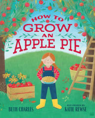 Title: How to Grow an Apple Pie, Author: Beth Charles