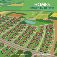 Title: Homes: From Then to Now, Author: Carol Lawrence