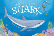 Title: How to Spy on a Shark, Author: Lori Haskins Houran