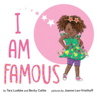 Title: I Am Famous, Author: Tara Luebbe