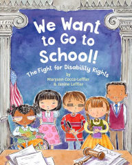 Download free pdf books ipad 2 We Want to Go to School!: The Fight for Disability Rights 9780807535189 by  CHM PDB (English Edition)