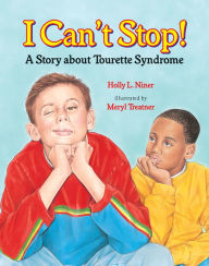 Title: I Can't Stop!: A Story about Tourette's Syndrome, Author: Holly L. Niner