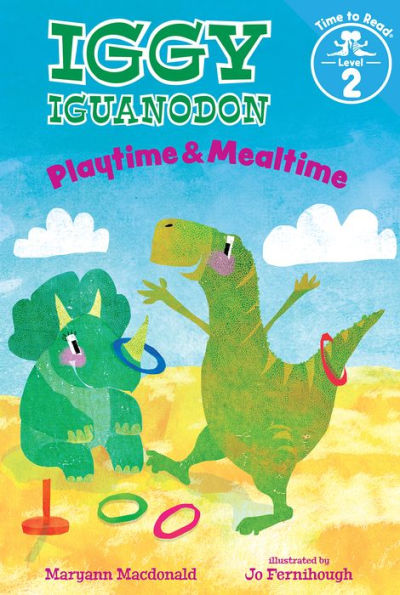 Playtime & Mealtime (Iggy Iguanodon: Time to Read, Level 2)