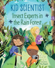 Title: Insect Experts in the Rain Forest, Author: Sue Fliess