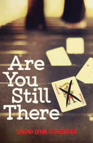 Title: Are You Still There, Author: Sarah Scheerger