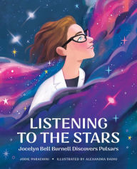 Title: Listening to the Stars: Jocelyn Bell Burnell Discovers Pulsars, Author: Jodie Parachini