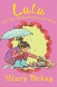 Title: Lulu and the Hedgehog in the Rain, Author: Hilary McKay