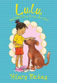 Title: Lulu and the Dog from the Sea (Lulu Series #2), Author: Hilary McKay