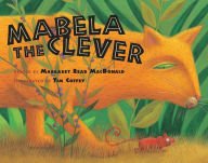 Title: Mabela the Clever, Author: Margaret Read MacDonald