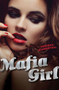 Title: Mafia Girl, Author: Deborah Blumenthal