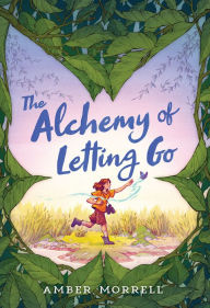 Free books in pdf download The Alchemy of Letting Go by Amber Morrell, Amber Morrell