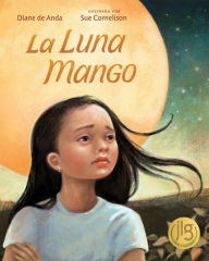 Title: La luna mango: Cuando la deportación divide a una familia, Author: Diane de Anda