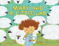 Title: Mary Had a Little Lab, Author: Corin Curchellas