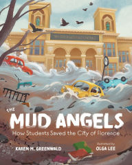 Downloading free ebooks pdf The Mud Angels: How Students Saved the City of Florence FB2 PDF 9780807552780