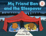 Title: My Friend Ben and the Sleepover, Author: Charles Beyl