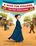 Alternative view 1 of A Vote for Susanna: The First Woman Mayor