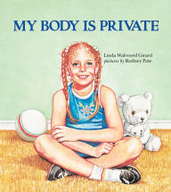 Title: My Body Is Private, Author: Linda Walvoord Girard