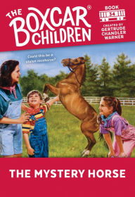 Title: The Mystery Horse (The Boxcar Children Series #34), Author: Gertrude Chandler Warner