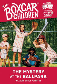 Title: The Mystery at the Ballpark (The Boxcar Children Special #4), Author: Gertrude Chandler Warner