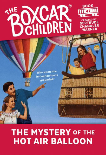 The Mystery of the Hot Air Balloon (The Boxcar Children Series #47)